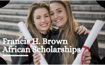 Francis H. Brown African Scholarships 2021 USA