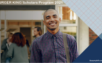 BURGER KING Scholars Program 2021 - Burger King Scholarship 2021 Deadline