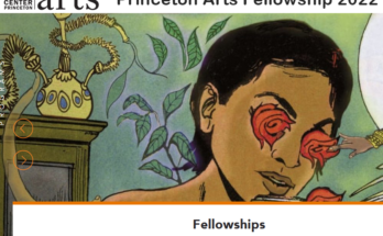 Princeton Arts Fellowship 2022 Lewis Center for the Arts at Princeton University