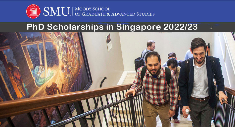 SMU PhD Scholarships in Singapore 2023/2024 Fully Funded Pay My Bill