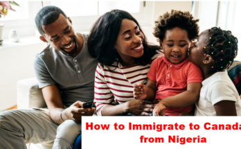 How to Immigrate to Canada from Nigeria