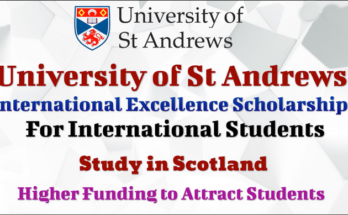 International Excellence Scholarships University of St Andrews for International Students