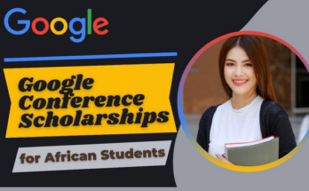 Google Conference Scholarships for African Students 2023-2024